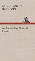AN ELEMENTARY SPANISH READER. 3849525511 Book Cover