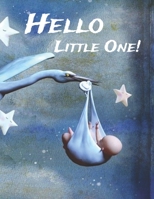 Hello Little One! 1671292049 Book Cover