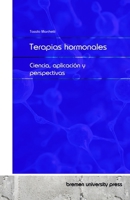 Terapias hormonales: Ciencia, aplicación y perspectivas (Spanish Edition) 3690352509 Book Cover