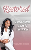 Restored- A journey from abuse to deliverance 1736512366 Book Cover