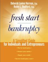 Fresh Start Bankruptcy: A Simplified Guide for Individuals and Entrepreneurs 0471263133 Book Cover