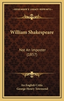 William Shakespeare: Not An Imposter 1104530740 Book Cover