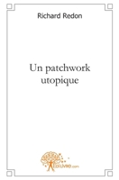 Un patchwork utopique (French Edition) 2812132531 Book Cover