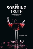 The Sobering Truth: What You Don't Know Can Kill You B0F3DKRLTY Book Cover