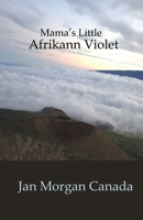Mama's Little Afrikann Violet B0FK3YGKT4 Book Cover