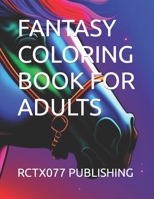 Fantasy Coloring Book for Adults B0BV6ZDVC5 Book Cover