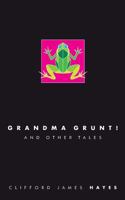 Grandma Grunt! (Hairy Tales 1530152607 Book Cover