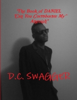 The Book Of DANIEL, Can You Corroborate My Anguish? 1312453222 Book Cover