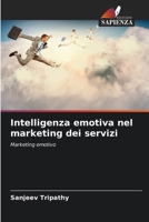 Intelligenza emotiva nel marketing dei servizi (Italian Edition) 6208922240 Book Cover