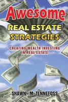 Awesome Real Estate Strategies: Creating Wealth Investing in Real Estate 1497443490 Book Cover