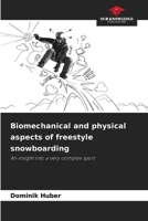 Biomechanical and physical aspects of freestyle snowboarding 6209798225 Book Cover