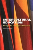 Intercultural Education: Ethnographic and Religious Approaches 1845190343 Book Cover