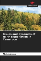 Issues and dynamics of NTFP exploitation in Cameroon 6209780482 Book Cover