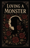 Loving a Monster B0F6V7Q3CJ Book Cover