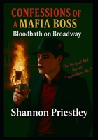 Confessions of a Mafia Boss - Bloodshed on Broadway: The Story of Red Russell "Copperhead Red" B0FV8G2GDS Book Cover