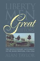 Liberty Men and Great Proprietors (Institute of Early American History & Culture (Paperback)) 0807842826 Book Cover