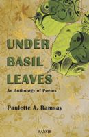 Under Basil Leaves: An Anthology of Poems 1906190364 Book Cover