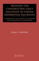 Methods for Constructing Exact Solutions of Partial Differential Equations: Mathematical and Analytical Techniques with Applications to Engineering 1441937692 Book Cover