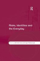 Risks, Identities and the Everyday 0367603594 Book Cover