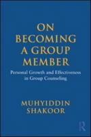 On Becoming a Group Member: Personal Growth and Effectiveness in Group Counseling 0415965225 Book Cover