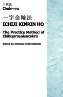 Chuin-ryu: The Practice Method of Ekak?aro??i?acakra (Ichiji Kinrin Ho, ?????) B0G4M951QN Book Cover