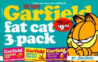 The Sixth Garfield Fat Cat 3-Pack (Garfield rounds out, Garfield chews the fat, Garfield goes to waist) 0345408845 Book Cover