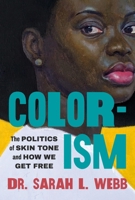 Color Outside the Lines: Why Colorism Matters and How We Heal It 153877268X Book Cover