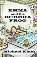 Emma and the Buddha Frog 0964436655 Book Cover