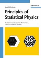 Principles of Statistical Physics: Distributions, Structures, Phenomena, Kinetics of Atomic Systems 3527406131 Book Cover