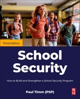 School Security: How to Build and Strengthen a School Security Program 0443457034 Book Cover