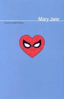 Marvel: Mary Jane: Inspired by the Best-Selling Ultimate Spider-Man Graphic Novels 0785114408 Book Cover