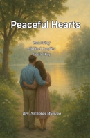 Peaceful Hearts: Resolving Marital Conflict God's Way B0F8FJVKRR Book Cover