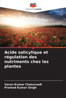 Acide salicylique et régulation des nutriments chez les plantes 6209115004 Book Cover