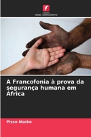 A Francofonia à prova da segurança humana em África (Portuguese Edition) 6630414268 Book Cover