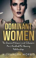 Dominant Women: How to Treat Your Submissive Male 1718698259 Book Cover