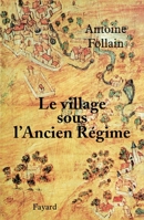 Le village sous l'Ancien Régime 2213635544 Book Cover