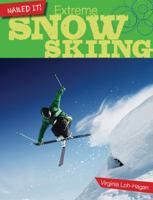 Nailed It! Extreme Snow Skiing 1634700171 Book Cover