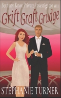 Grift Graft Grudge: Bethany Knox Private Investigator #11 B0CKZDP2MV Book Cover