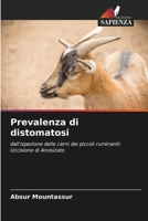 Prevalenza di distomatosi: dall'ispezione delle carni dei piccoli ruminanti: Uccisione di Anosizato 6205913135 Book Cover