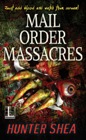 Mail Order Massacres 1516109155 Book Cover