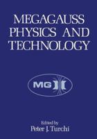 Megagauss Physics and Technology 1468410504 Book Cover