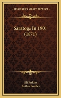 Saratoga In 1901 1166984095 Book Cover