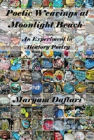 Poetic Weavings at Moonlight Beach 1421835983 Book Cover