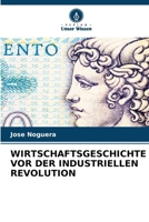 Wirtschaftsgeschichte VOR Der Industriellen Revolution (German Edition) 6209777953 Book Cover