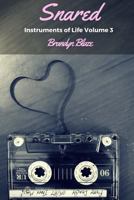 Snared (Instruments of Life Vol. 3) 1546538488 Book Cover