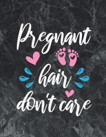 Pregnant Hair Don't Care: The best week by week pregnancy journal 1694117715 Book Cover