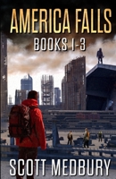 America Falls: Books 1-3 1677404396 Book Cover