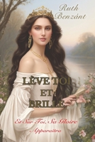 LÈVE-TOI ET BRILLE: Et Sur Toi Sa Gloire Apparaîtra (French Edition) B0DPYLTJ1S Book Cover