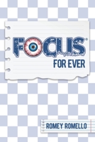 Focus For Ever B0BGNKVNMK Book Cover