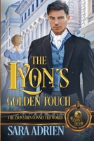 The Lyon’s Golden Touch: The Lyon's Den Connected World B0DB1MPJQP Book Cover